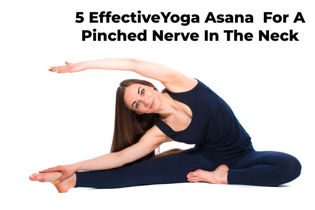 5 Effective Yoga Asana for a pinched nerve in the neck